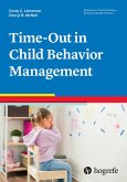 Time-Out in Child Behavior Management (eBook, PDF)