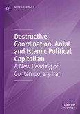 Destructive Coordination, Anfal and Islamic Political Capitalism (eBook, PDF)
