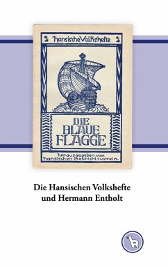 Die Hansischen Volkshefte und Hermann Entholt - Dröge, Kurt