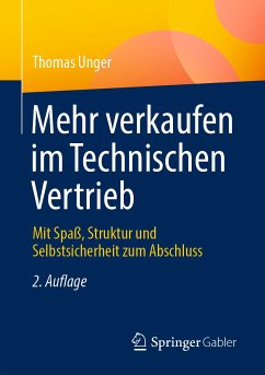 Mehr verkaufen im Technischen Vertrieb (eBook, PDF) - Unger, Thomas