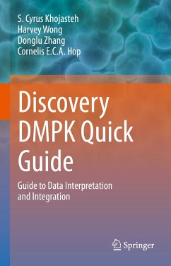 Discovery DMPK Quick Guide (eBook, PDF) - Khojasteh, S. Cyrus; Wong, Harvey; Zhang, Donglu; Hop, Cornelis E.C.A.