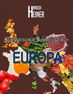 Kulinarischer Bummel durch Europa (eBook, ePUB)