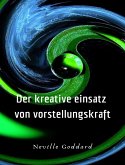 Der kreative Einsatz von Vorstellungskraft (übersetzt) (eBook, ePUB)
