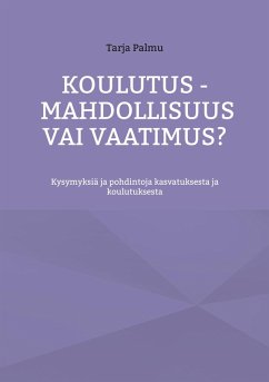 Koulutus - mahdollisuus vai vaatimus?