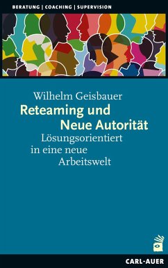 Reteaming und Neue Autorität - Geisbauer, Wilhelm