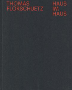 Thomas Florschuetz: Haus im Haus - Ziegler, Ulf Erdmann;Klar, Alexander