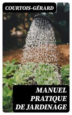 Cover Manuel pratique de Jardinage (eBook, ePUB)