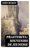 Praeterita: souvenirs de jeunesse (eBook, ePUB)
