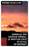 Bordeau, son château féodal, le Mont-du-Chat et le lac du Bourget (eBook, ePUB)