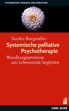 Systemische palliative Psychotherapie - Burgstaller, Sandra