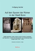Auf den Spuren der Römer in der Stadt Bonn