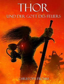 THOR und der Gott des Feuers - Fromm, Christoph