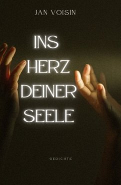 Ins Herz deiner Seele - Voisin, Jan