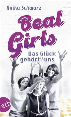 Beat Girls - Das Glück gehört uns - Schwarz, Anika