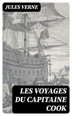 Les voyages du Capitaine Cook (eBook, ePUB) - Verne, Jules