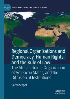 Regional Organizations and Democracy, Human Rights, and the Rule of Law - Stapel, Sören
