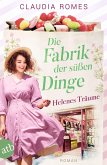 Helenes Träume / Die Fabrik der süßen Dinge Bd.2