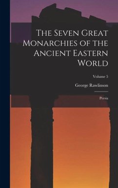Cover The Seven Great Monarchies of the Ancient Eastern World