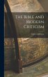 The Bible and Modern Criticism - Bild 1