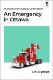 An Emergency in Ottawa: The Story of the Convoy Commission