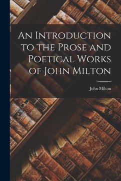 An Introduction to the Prose and Poetical Works of John Milton - Milton, John