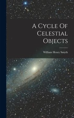 A Cycle Of Celestial Objects - Smyth, William Henry