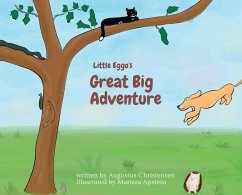 Little Eggo's Great Big Adventure - Christensen, Augustus