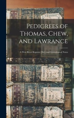 Pedigrees of Thomas, Chew, and Lawrance - Anonymous