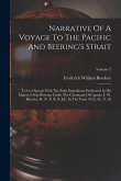 Narrative Of A Voyage To The Pacific And Beering's Strait: To Co-operate With The Polar Expeditions Performed In His Majesty's Ship Blossom Under The