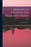 Memoirs of Zehir-Ed-Din Muhammed Baber: Emperor of Hindustan