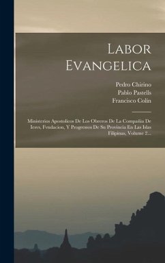 Labor Evangelica - Colín, Francisco; Chirino, Pedro; Pastells, Pablo