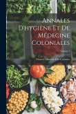 Annales D'hygiène Et De Médecine Coloniales; Volume 1