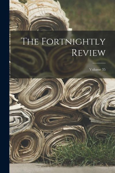 The Fortnightly Review; Volume 35