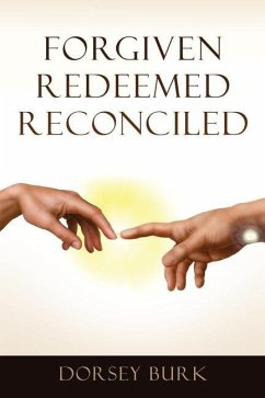 Forgiven Redeemed Reconciled - Burk, Dorsey