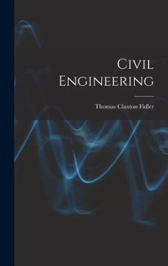 Civil Engineering - Fidler, Thomas Claxton