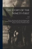 The Story of the Ninety-first: Read at a Re-union of the Ninety-first Regiment Ohio Volunteer Infantry, Held at Portsmouth, Ohio, April 8, 1868, in R