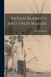 Indian Blankets and Their Makers - Bild 1