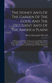 The Honey Ants Of The Garden Of The Gods, And The Occident Ants Of The America Plains