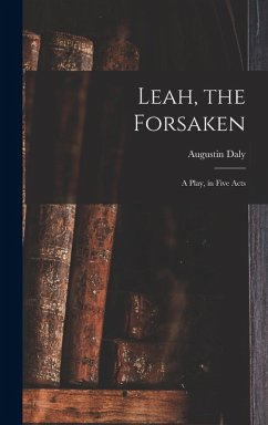 Cover Leah, the Forsaken; A Play, in Five Acts