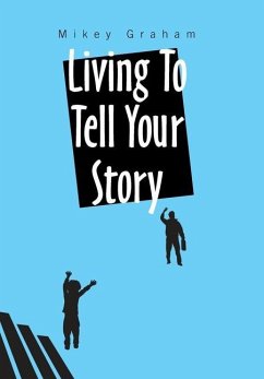 Living to Tell Your Story - Graham, Mikey