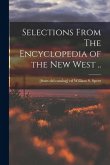 Selections From The Encyclopedia of the new West .. Selections From The Encyclopedia of the new West ..