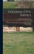 Colonial Civil Service: The Selection... - Bild 1