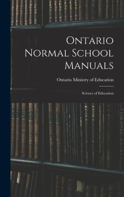 Ontario Normal School Manuals: Science of Education - Ontario Ministry Of Education