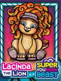 Lacinda the Lion is a Super Youneek Beast