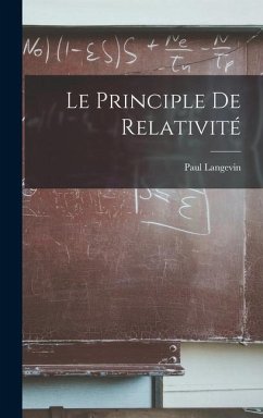 Le Principle De Relativité - Langevin, Paul