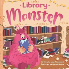 Library Monster - Garcia, Daniela; Lorenzini, Laurel
