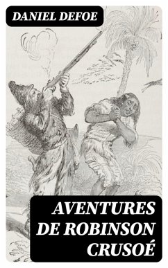 Aventures de Robinson Crusoé (eBook, ePUB) - Defoe, Daniel