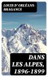 Dans les Alpes, 1896-1899 (eBook, ePUB) - Bild 1