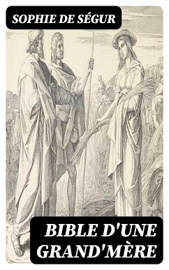 Bible d'une grand'mère (eBook, ePUB) - Ségur, Sophie de