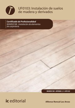 Instalación de suelos de madera y derivados. MAMS0108 (eBook, ePUB) - Roncal Los Arcos, Alfonso